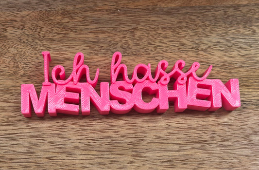 3D „Ich hasse Menschen „